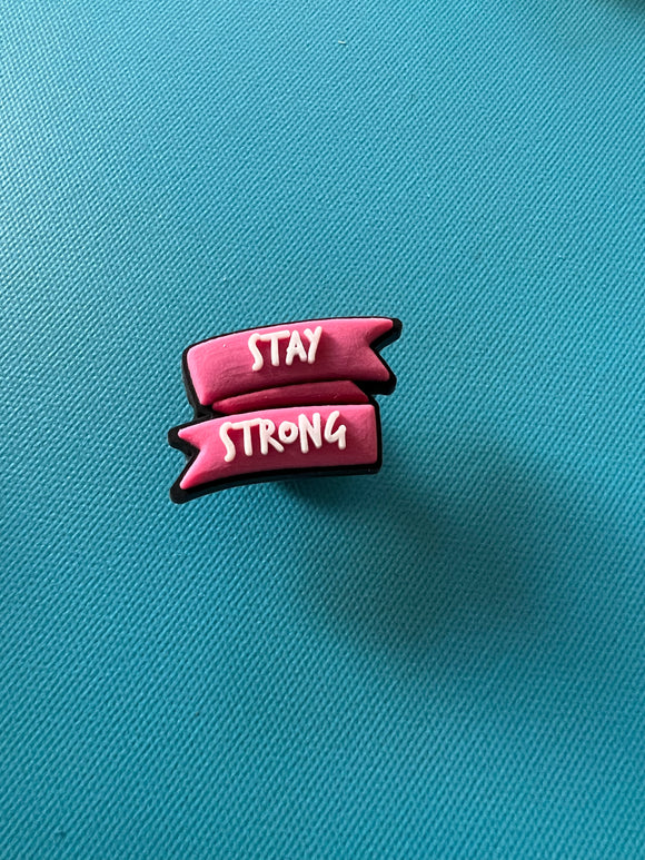 Stay strong Breast cancer Charm